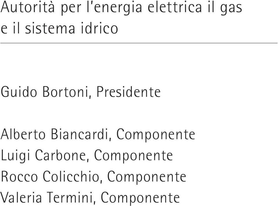 Biancardi, Componente Luigi Carbone, Componente