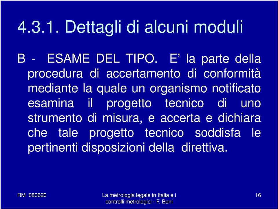 organismo notificato esamina il progetto tecnico di uno strumento di misura,