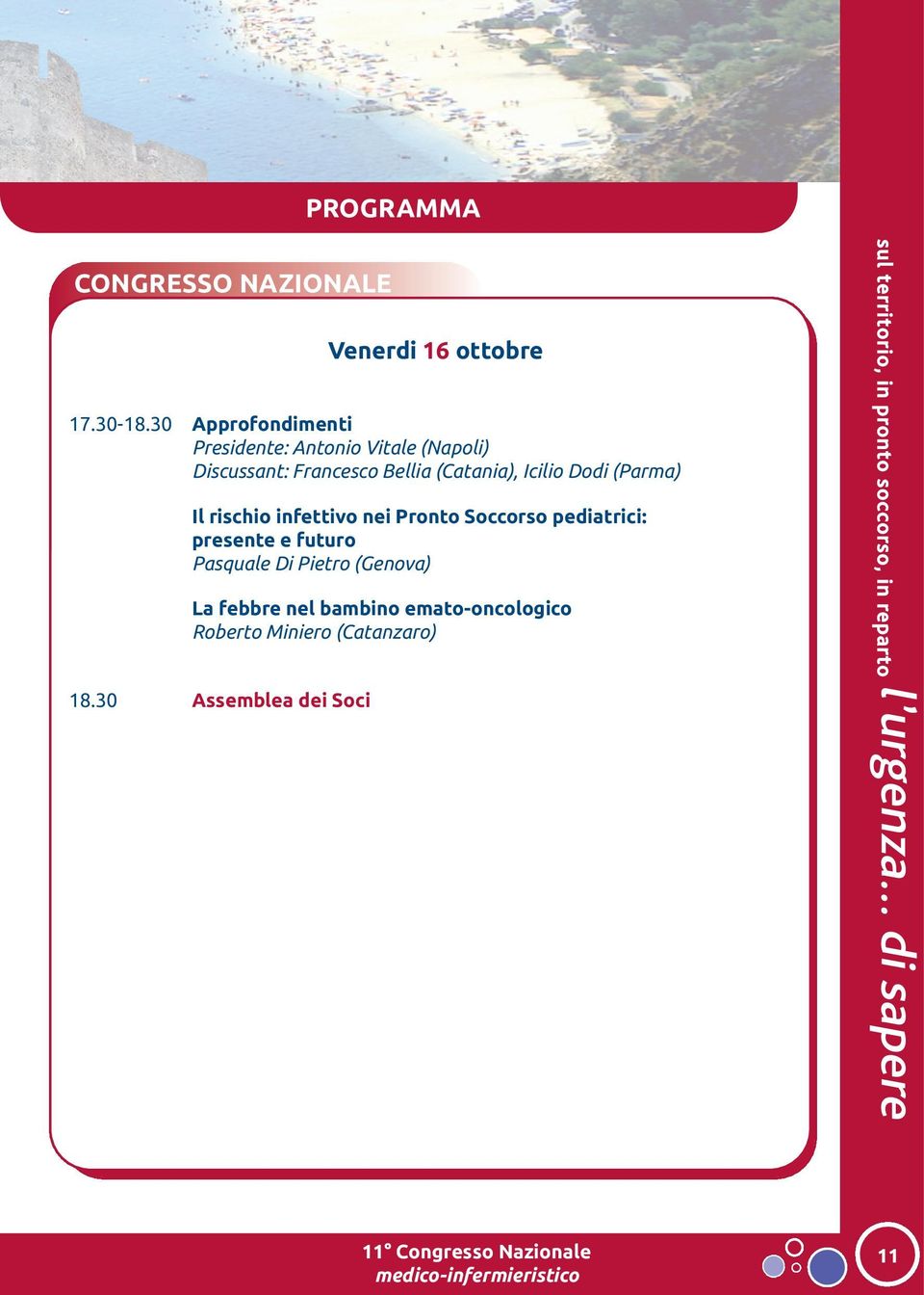 (Catania), Icilio Dodi (Parma) Il rischio infettivo nei Pronto Soccorso pediatrici: