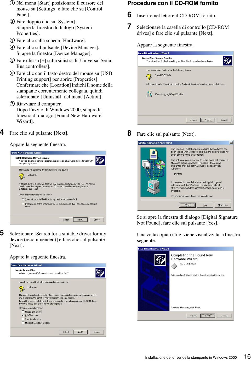 6 Fare clic con il tasto destro del mouse su [USB Printing support] per aprire [Properties].