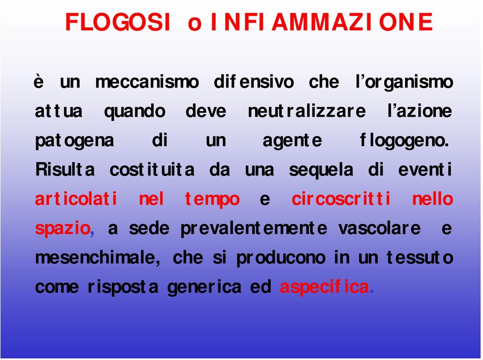 Risulta costituita da una sequela di eventi articolati nel tempo e circoscritti nello