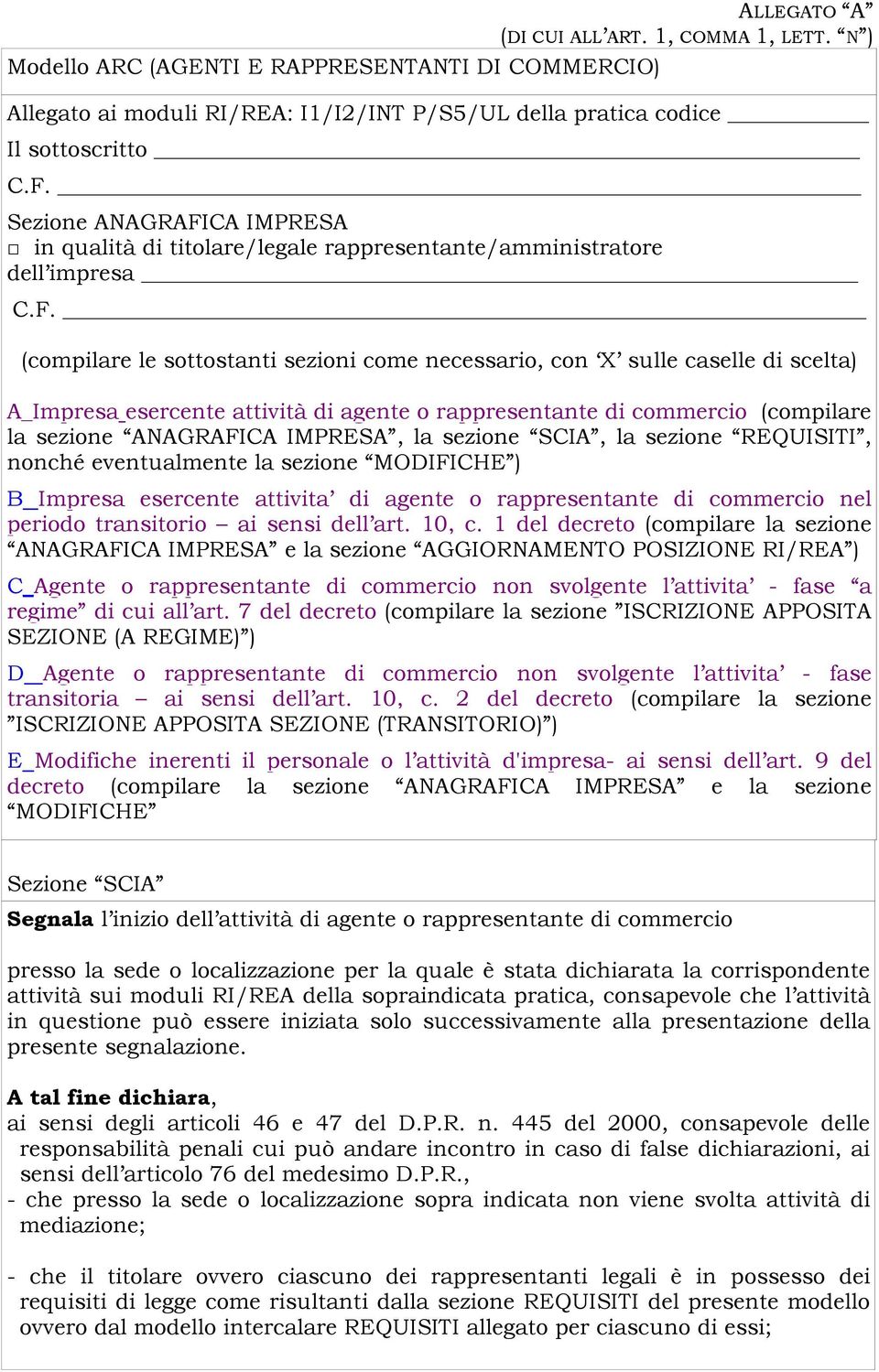 CA IMPRESA in qualità di titolare/legale rappresentante/amministratore dell impresa C.F.