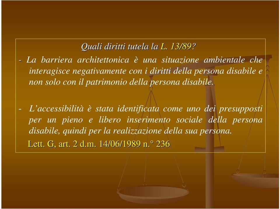 persona disabile e non solo con il patrimonio della persona disabile.