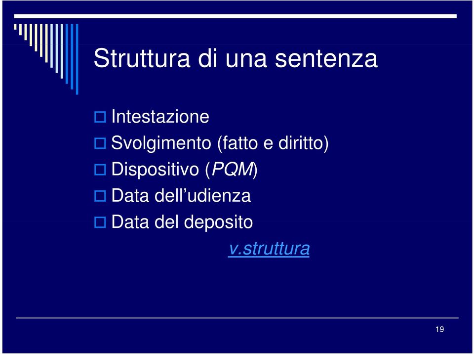 diritto) Dispositivo (PQM) Data