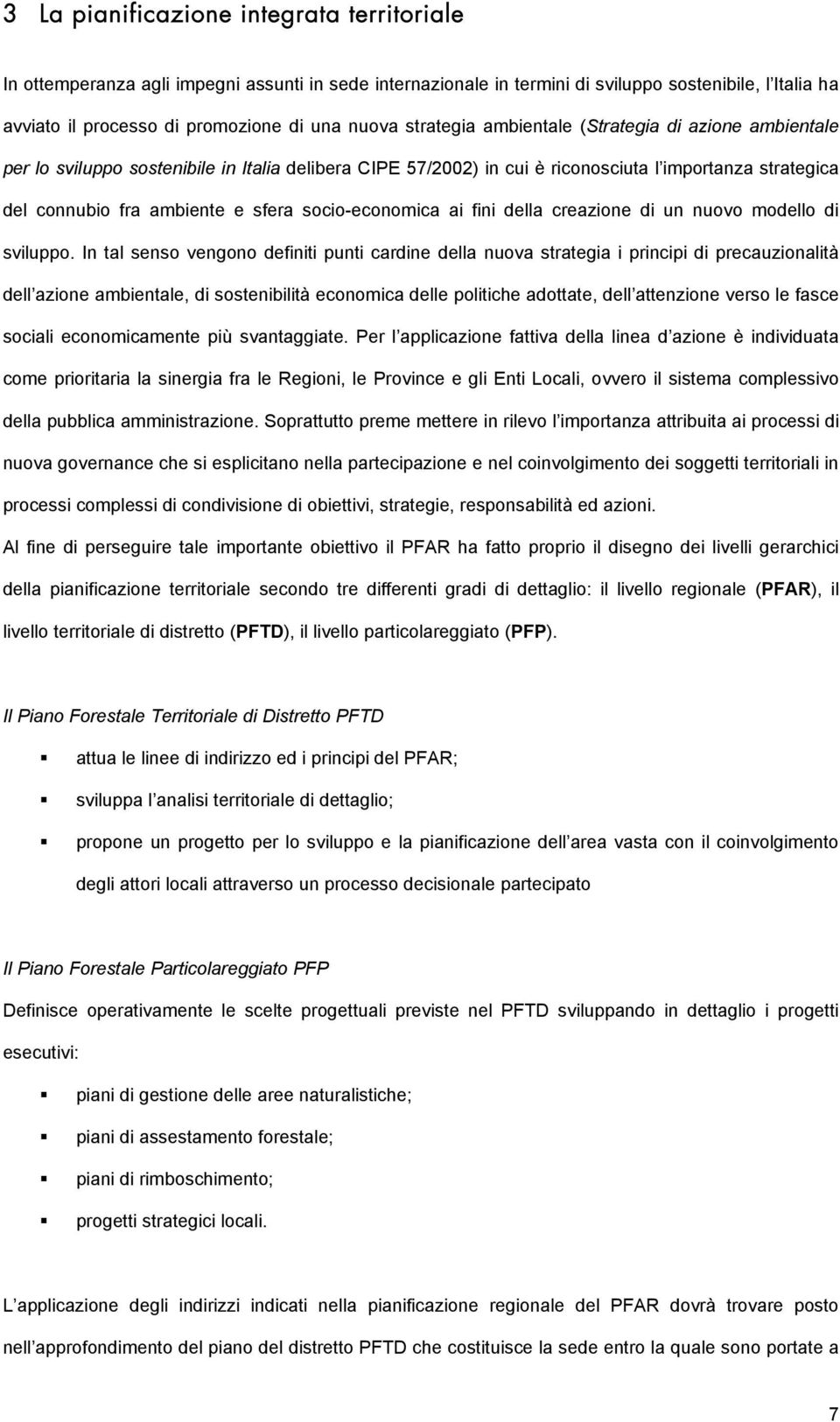 socio-economica ai fini della creazione di un nuovo modello di sviluppo.