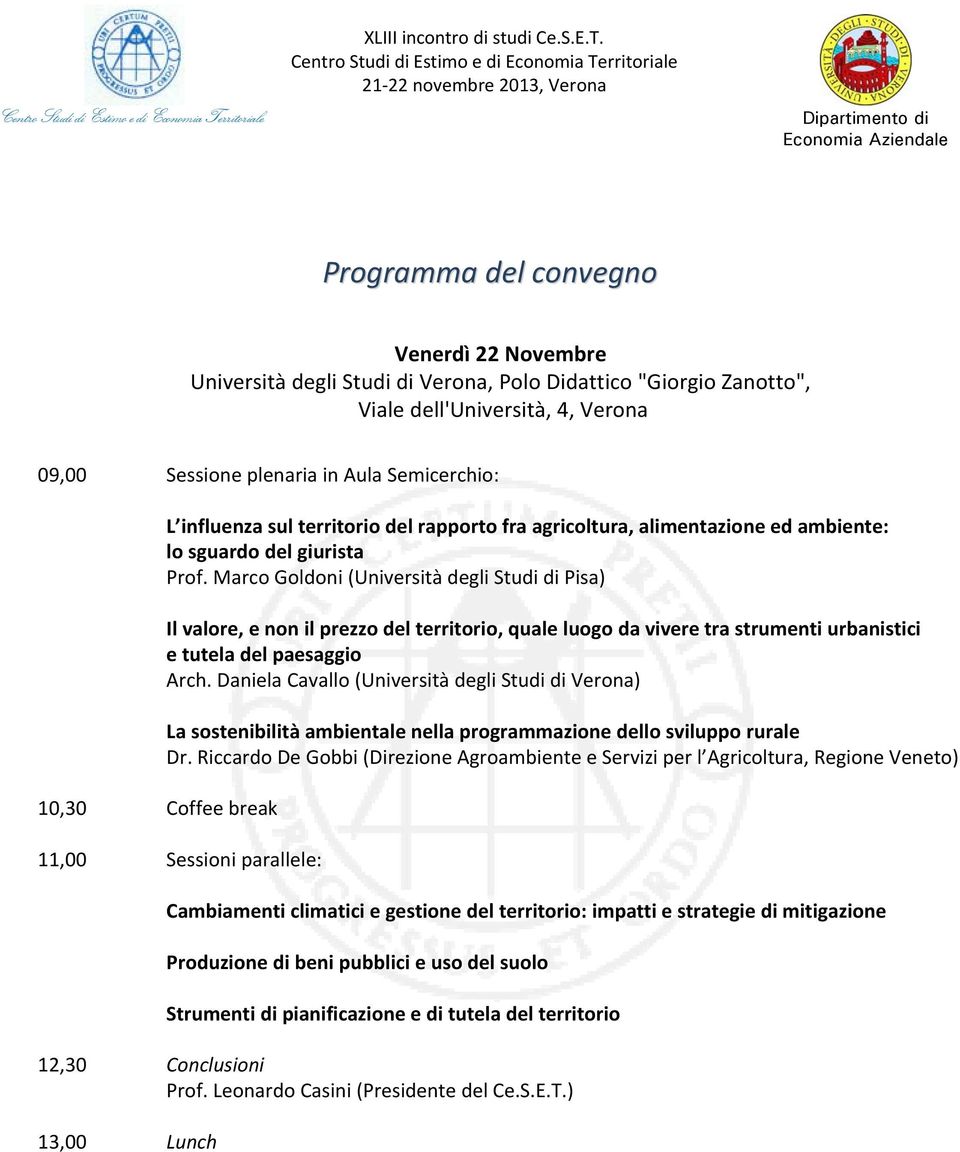 Marco Goldoni (Università degli Studi di Pisa) Il valore, e non il prezzo del territorio, quale luogo da vivere tra strumenti urbanistici e tutela del paesaggio Arch.