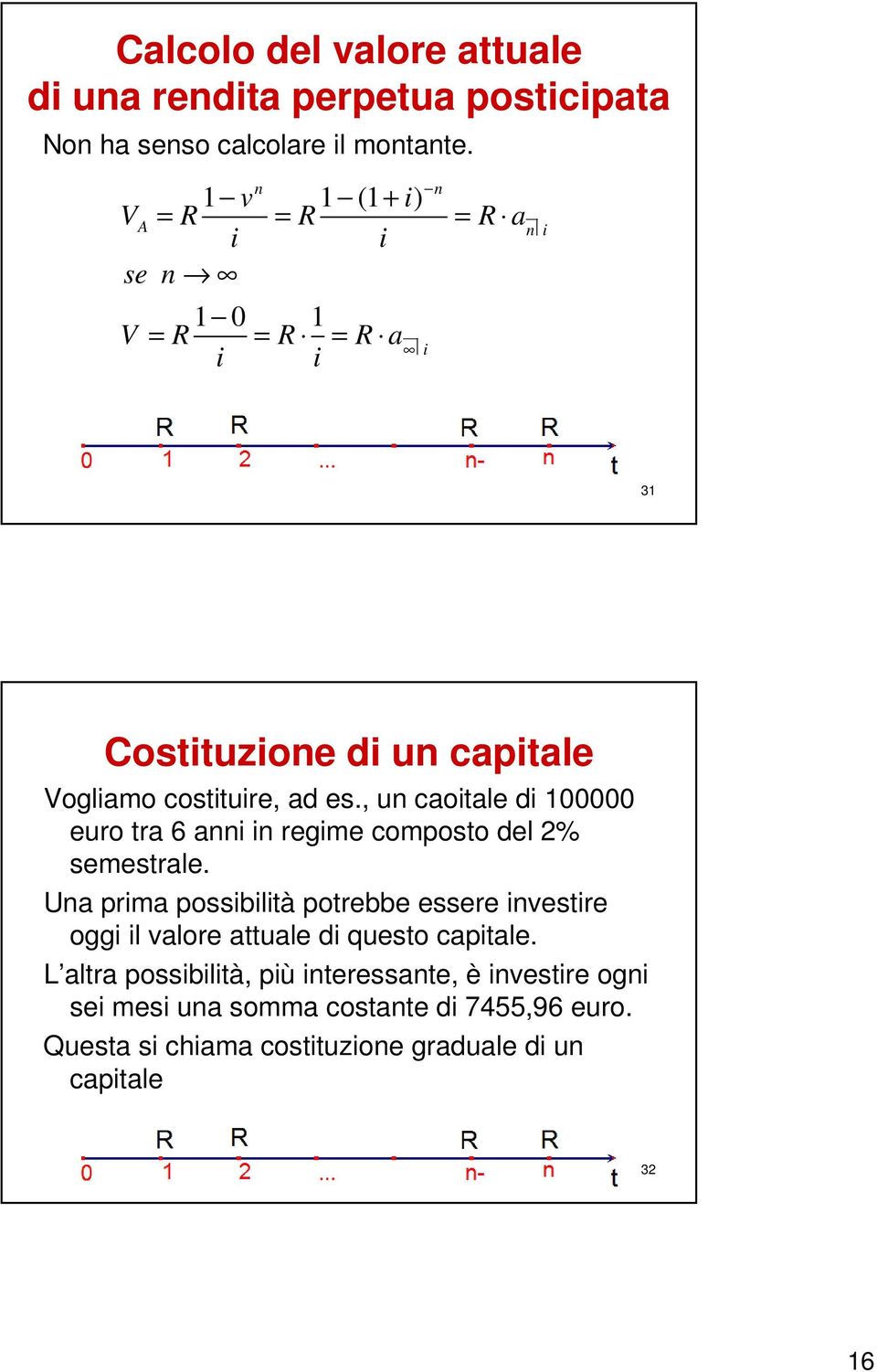 , u caotale d 100000 euro tra 6 a regme composto del 2% semestrale.