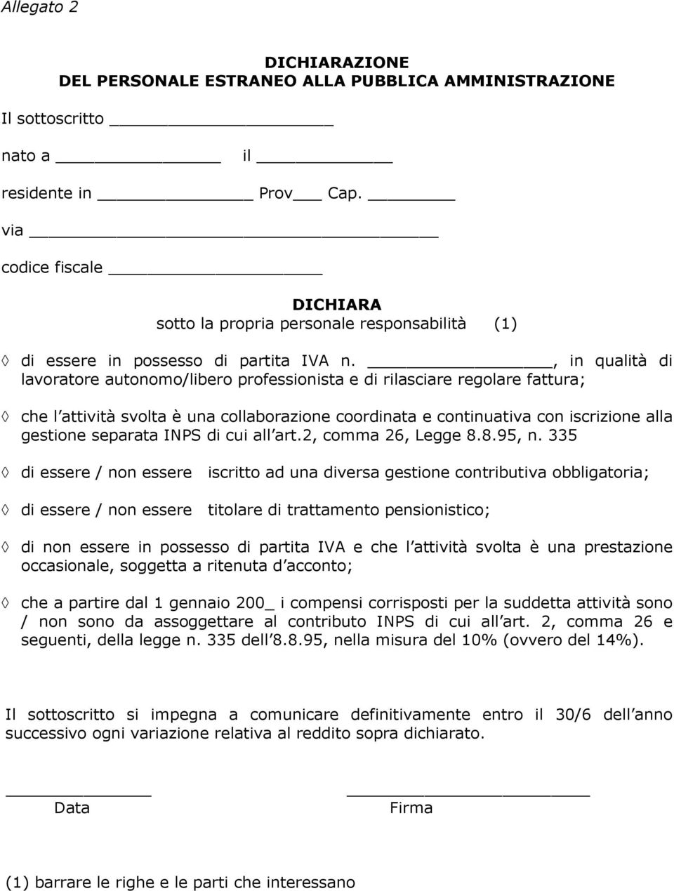 , in qualità di lavoratore autonomo/libero professionista e di rilasciare regolare fattura; che l attività svolta è una collaborazione coordinata e continuativa con iscrizione alla gestione separata