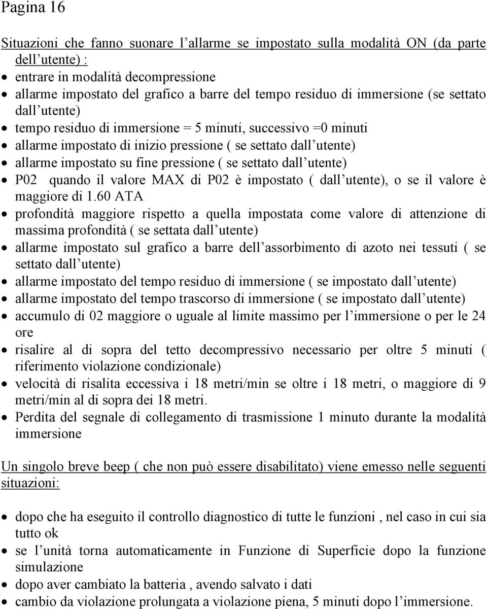 se settato dall utente) P02 quando il valore MAX di P02 è impostato ( dall utente), o se il valore è maggiore di 1.