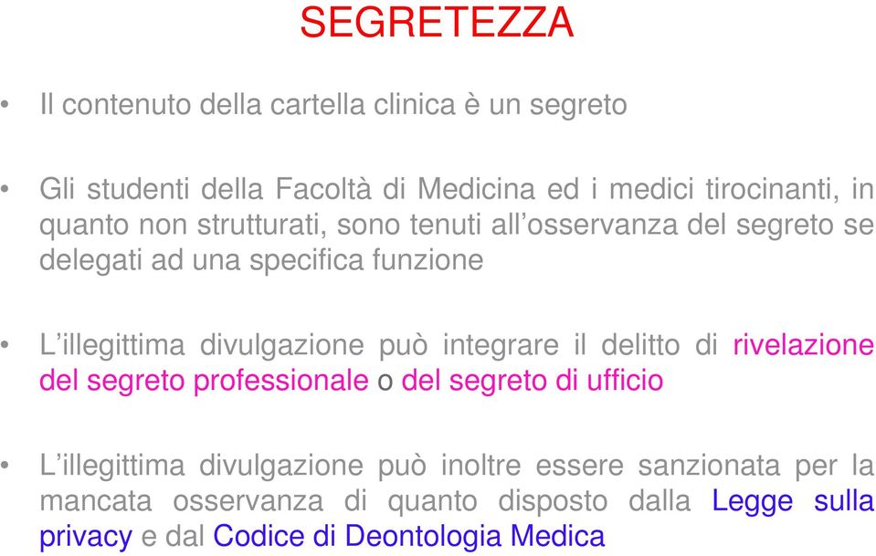 divulgazione può integrare il delitto di rivelazione del segreto professionale o del segreto di ufficio L illegittima