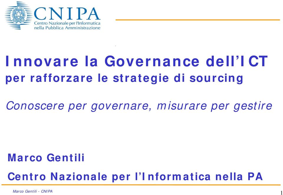 Conoscere per governare, misurare per