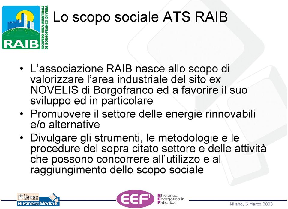 delle energie rinnovabili e/o alternative Divulgare gli strumenti, le metodologie e le procedure del