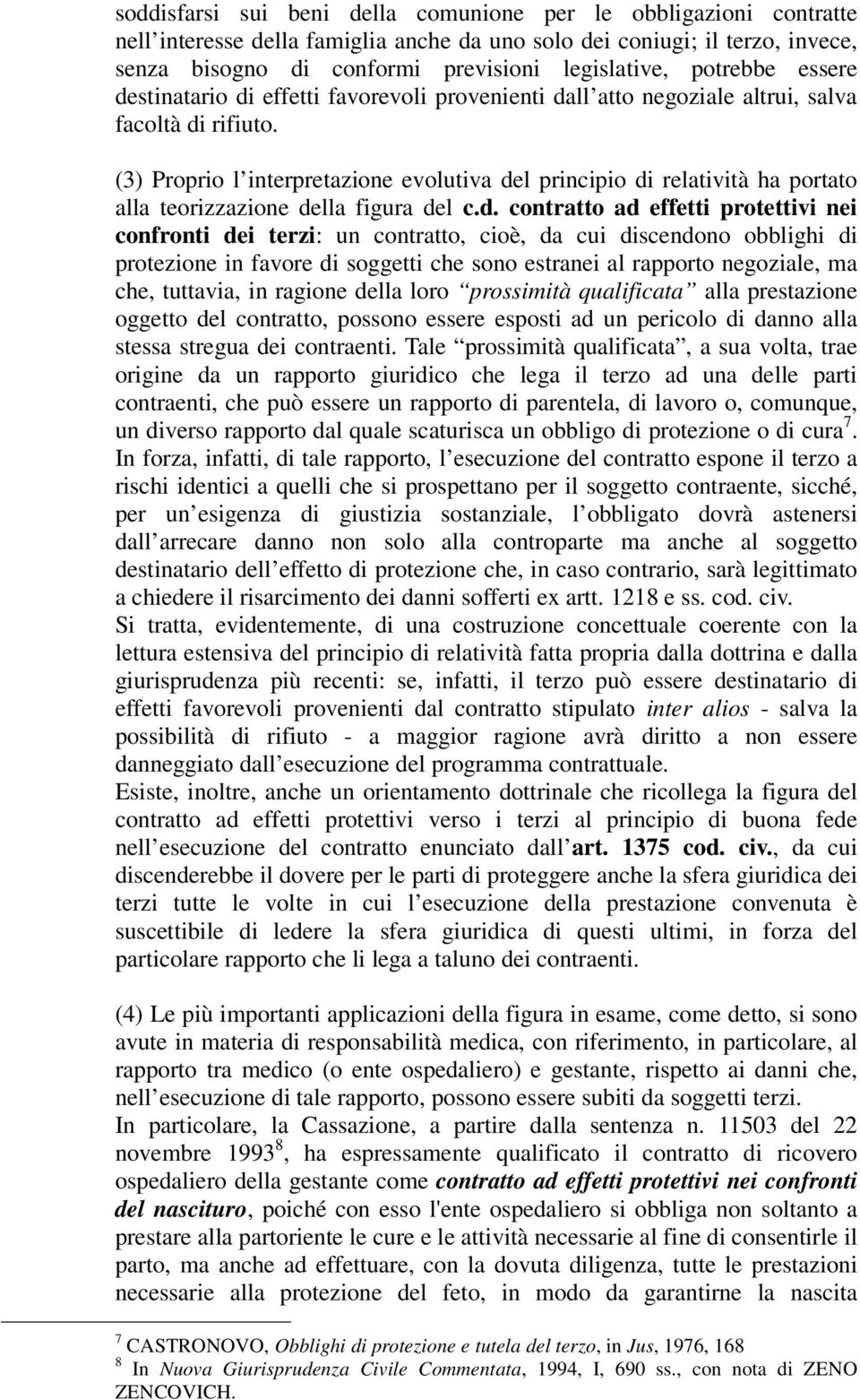 (3) Proprio l interpretazione evolutiva de