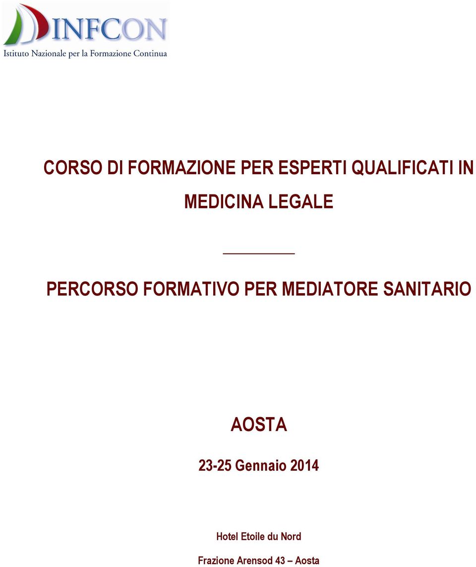 MEDIATORE SANITARIO AOSTA 23-25 Gennaio 2014