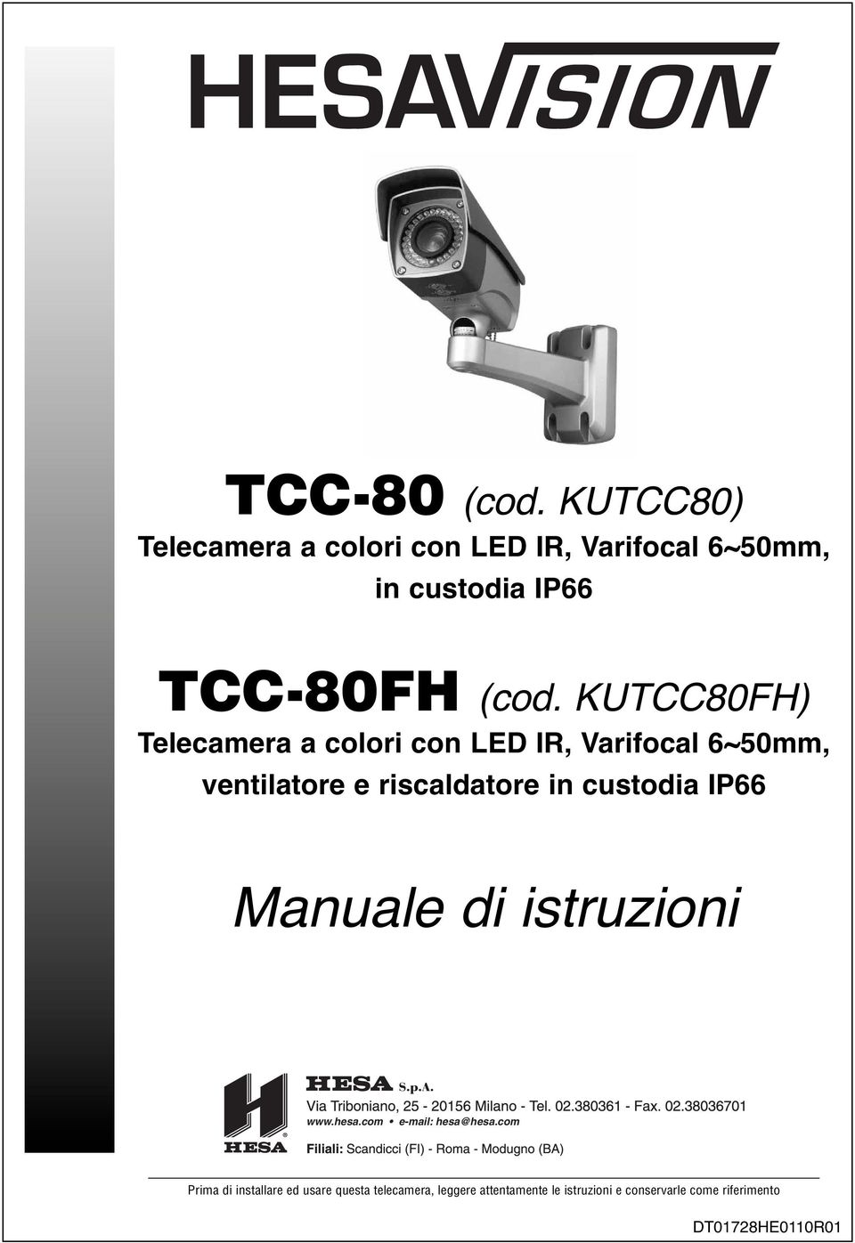KUTCC80FH) Telecamera a colori con LED IR, Varifocal 6~50mm, ventilatore e riscaldatore in