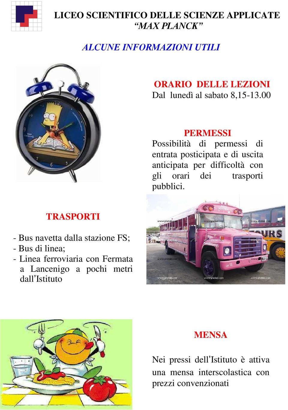 orari dei trasporti pubblici.