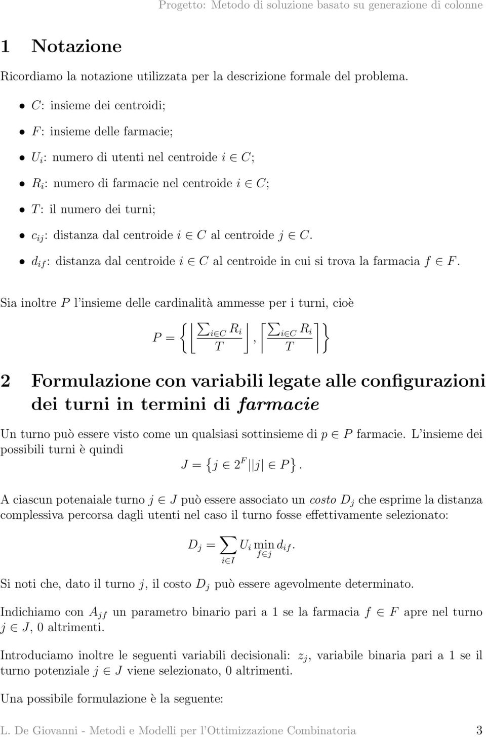 d f : dstanza dal centrode C al centrode n cu s trova la farmaca f F.