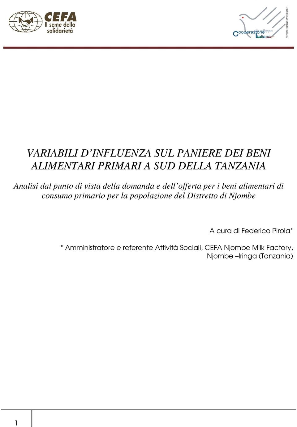 consumo primario per la popolazione del Distretto di Njombe A cura di Federico Pirola*