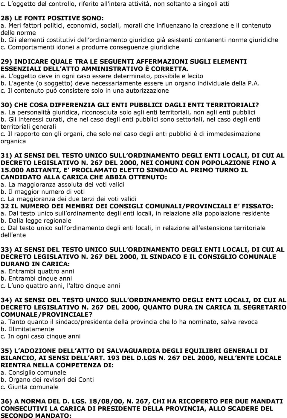 Gli elementi costitutivi dell ordinamento giuridico già esistenti contenenti norme giuridiche c.