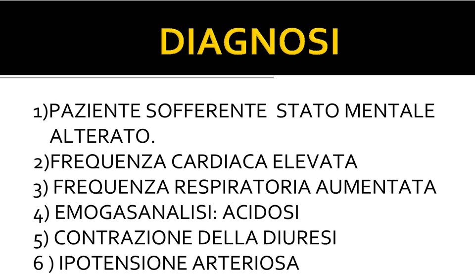 RESPIRATORIA AUMENTATA 4) EMOGASANALISI: