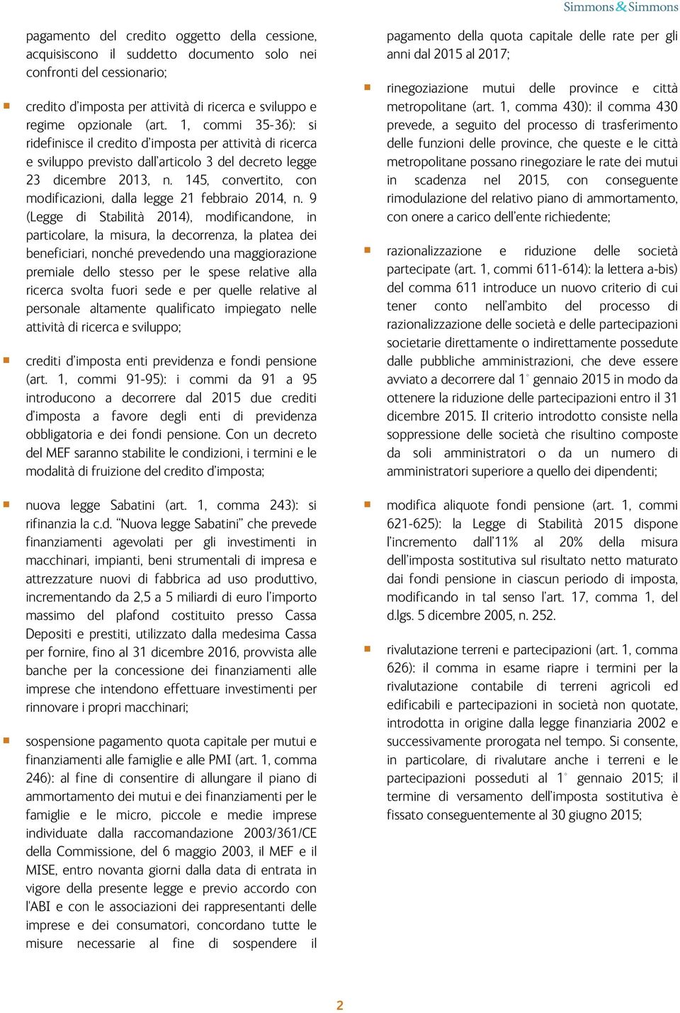 145, convertito, con modificazioni, dalla legge 21 febbraio 2014, n.