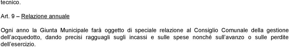 di speciale relazione al Consiglio Comunale della gestione dell