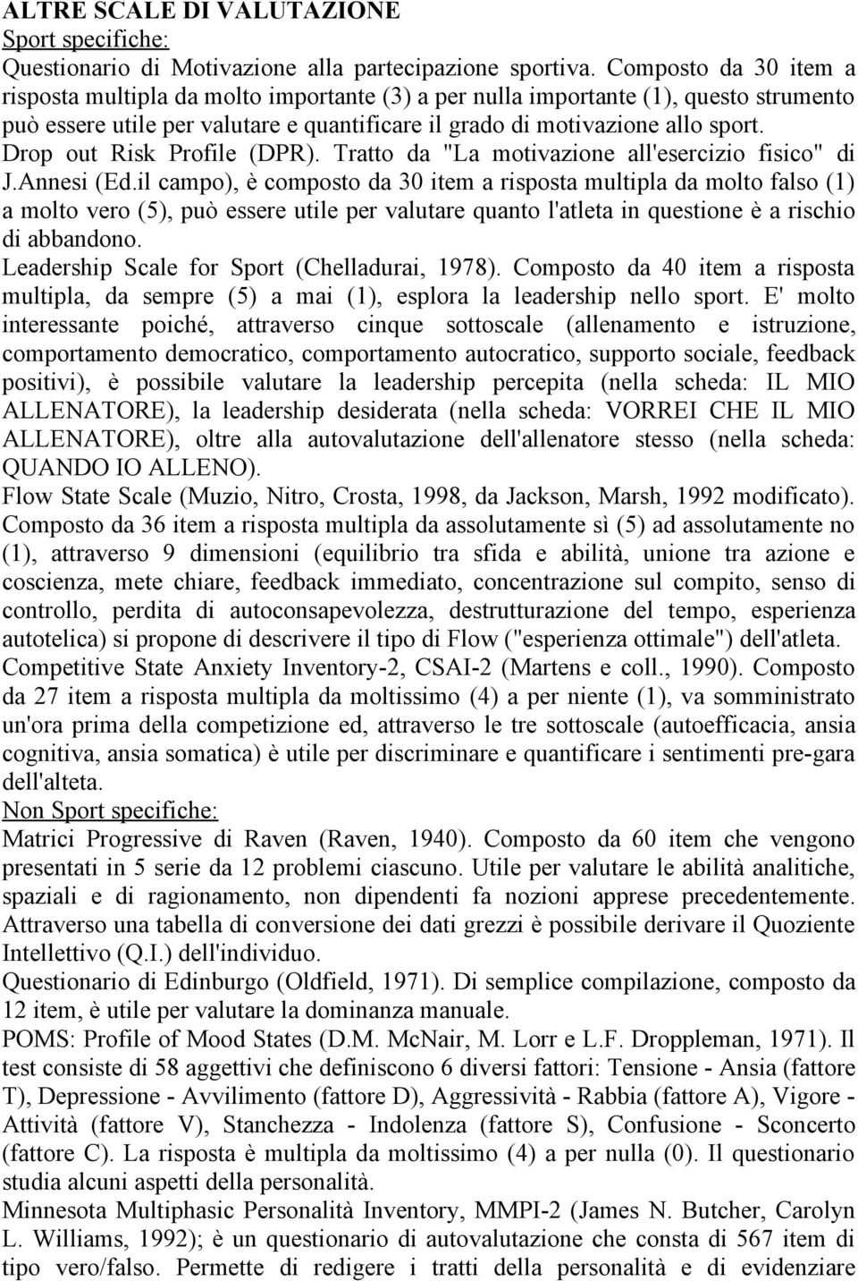 Drop out Risk Profile (DPR). Tratto da "La motivazione all'esercizio fisico" di J.Annesi (Ed.