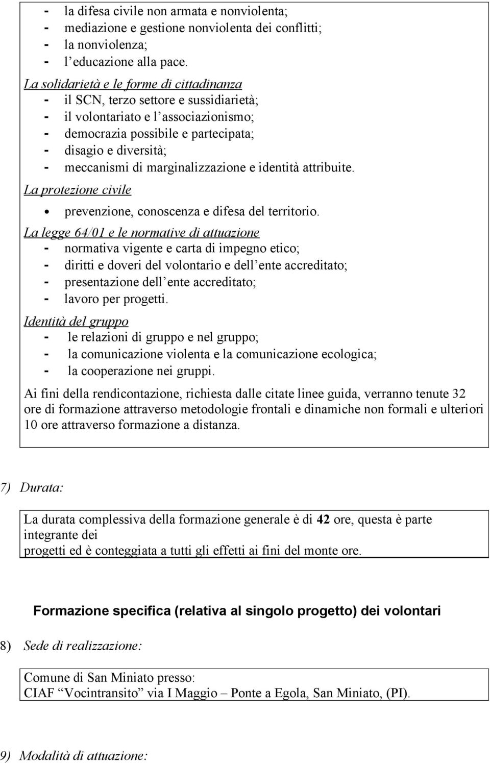 marginalizzazione e identità attribuite. La protezione civile prevenzione, conoscenza e difesa del territorio.