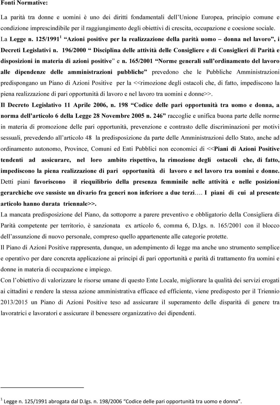 196/2000 Disciplina delle attività delle Consigliere e di Consiglieri di Parità e disposizioni in materia di azioni positive e n.