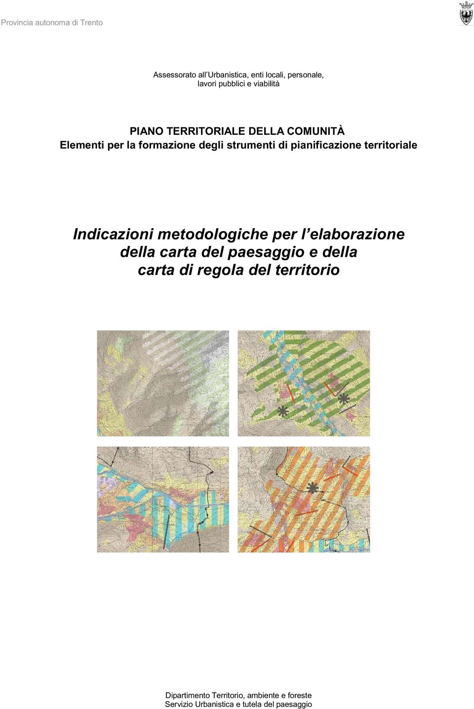territoriale Indicazioni metodologiche per l elaborazione della carta del paesaggio e della