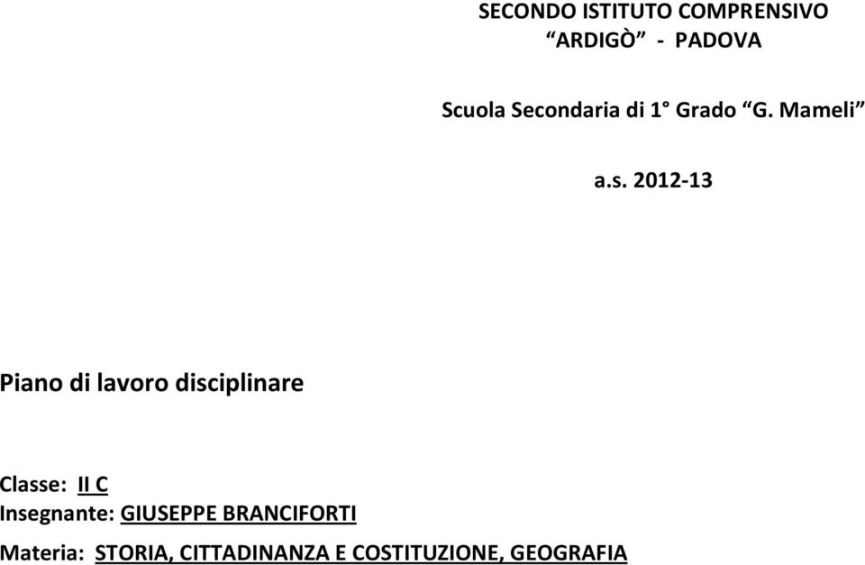 2012-13 Piano di lavoro disciplinare Classe: II C