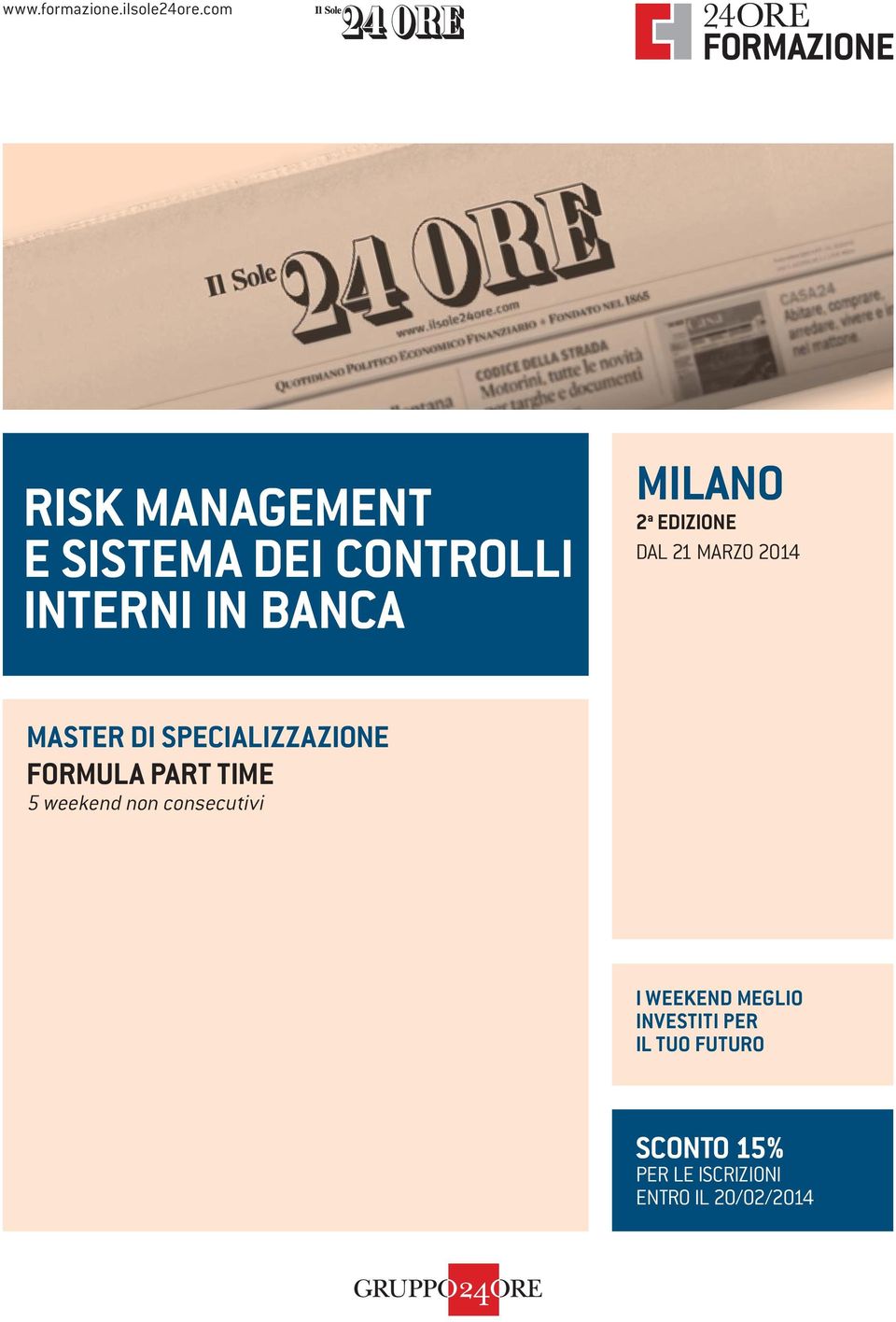 EDIZIONE DAL 21 MARZO 2014 MASTER DI SPECIALIZZAZIONE FORMULA PART TIME