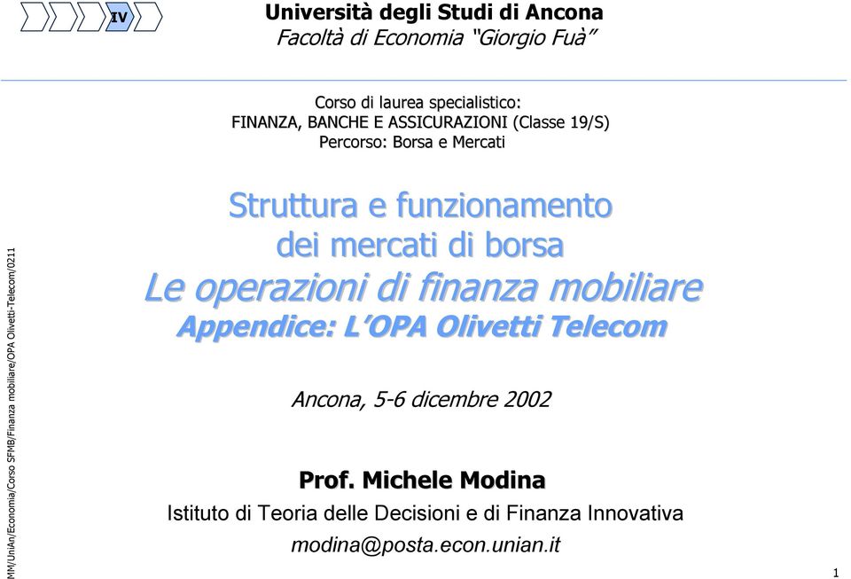 borsa Le operazioni di finanza mobiliare Appendice: L OPA Olivetti Telecom Ancona, 5-6 dicembre 2002