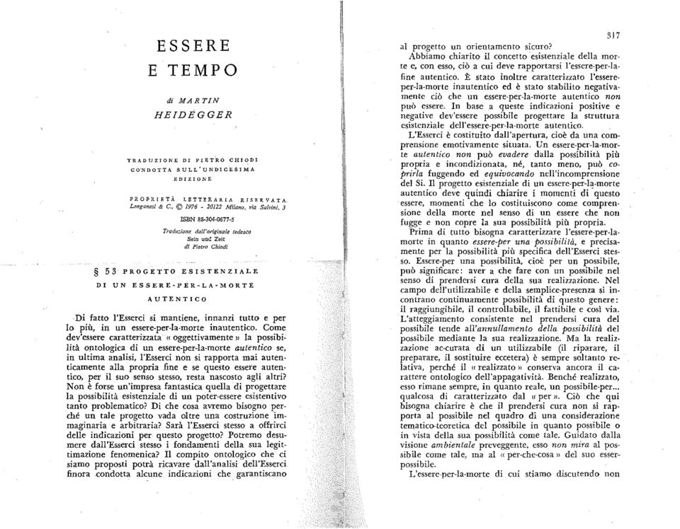 l'esserci si mantiene, innanzi tutto e per lo più, in un essere-per-la-morte inautentico.