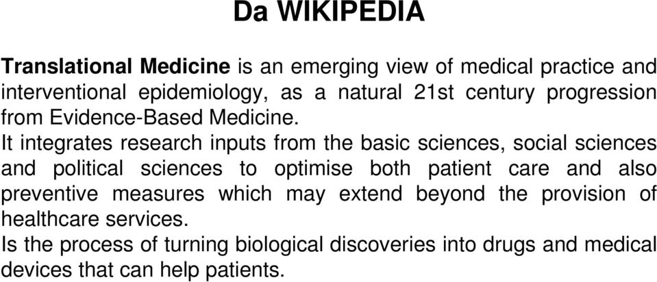 It integrates research inputs from the basic sciences, social sciences and political sciences to optimise both patient care