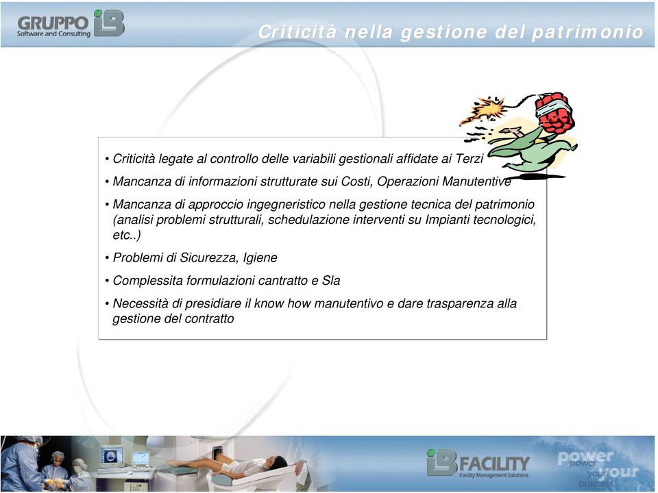 patrimonio (analisi problemi strutturali, schedulazione interventi su Impianti tecnologici, etc.