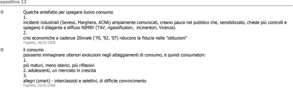 NIMBY (TAV, rigassificatori, incineritori, Vicenza). 2.