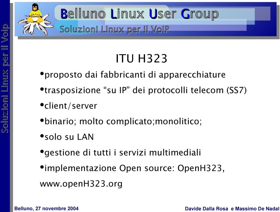 client/server binario; molto complicato;monolitico; solo su LAN gestione di