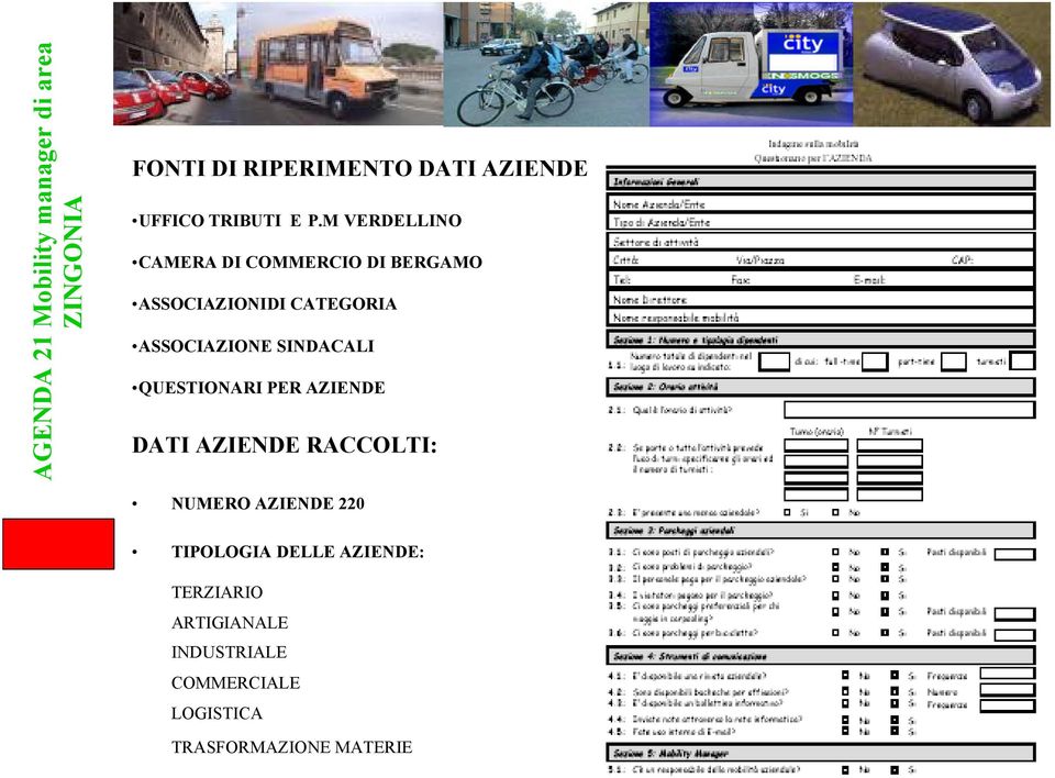 ASSOCIAZIONE SINDACALI QUESTIONARI PER AZIENDE DATI AZIENDE RACCOLTI: NUMERO