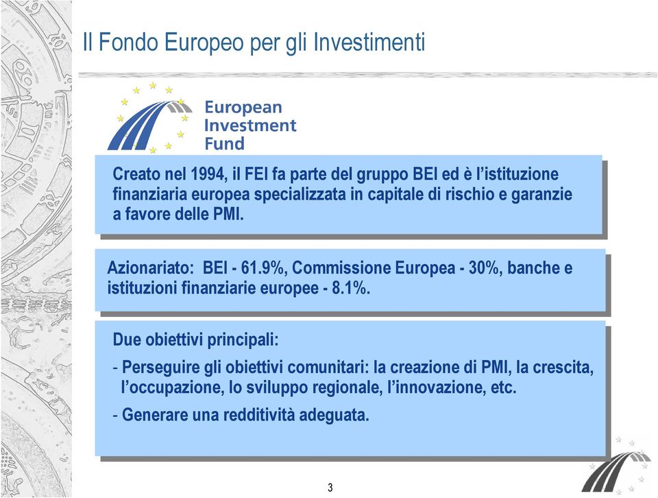 9%, Commissione Europea - 30%, banche e istituzioni finanziarie europee - 8.1%.