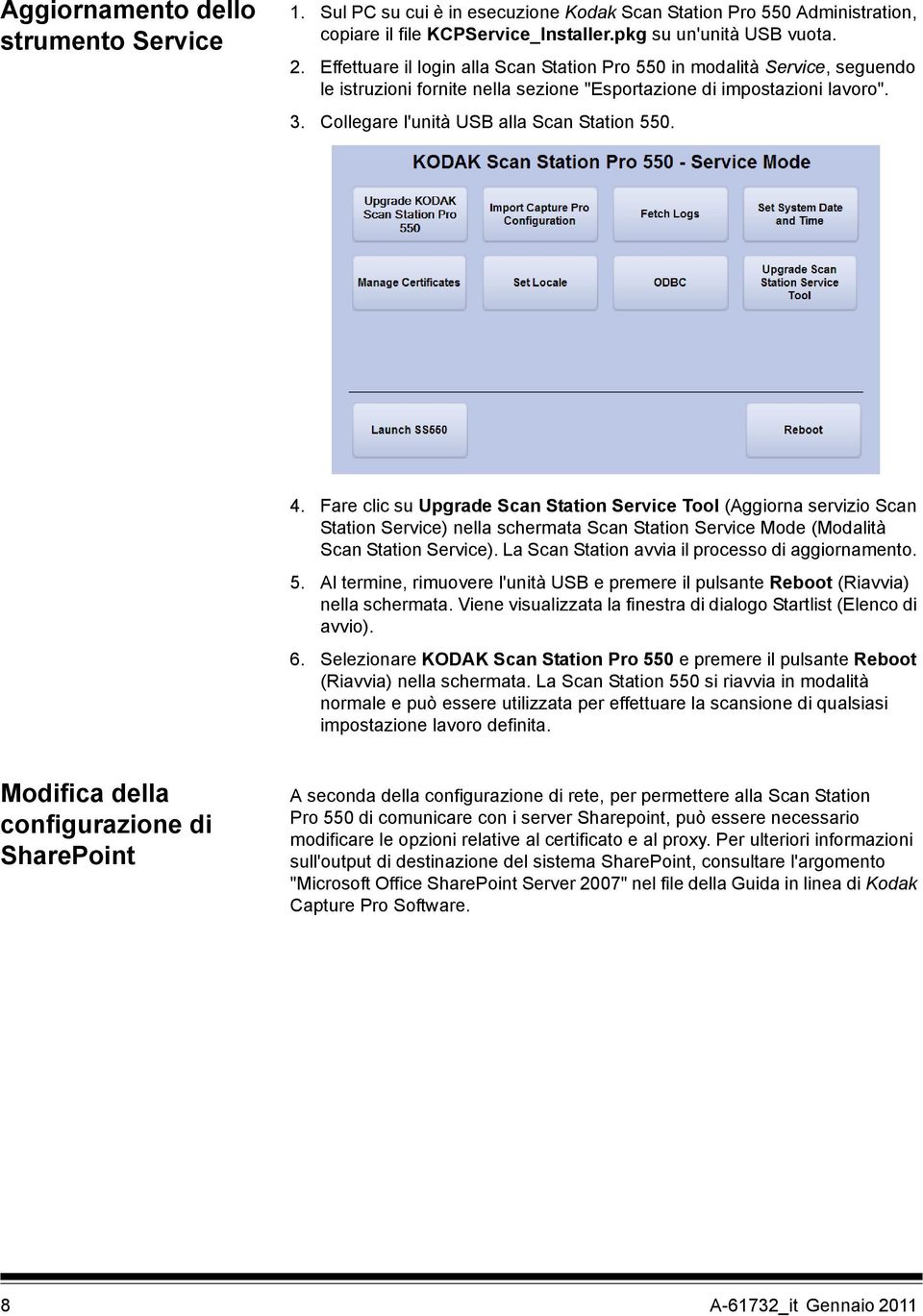 4. Fare clic su Upgrade Scan Station Service Tool (Aggiorna servizio Scan Station Service) nella schermata Scan Station Service Mode (Modalità Scan Station Service).