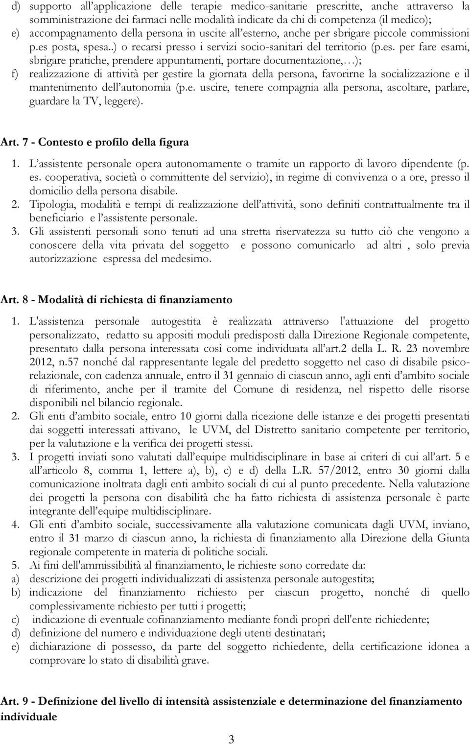 erno, anche per sbrigare piccole commissioni p.es 