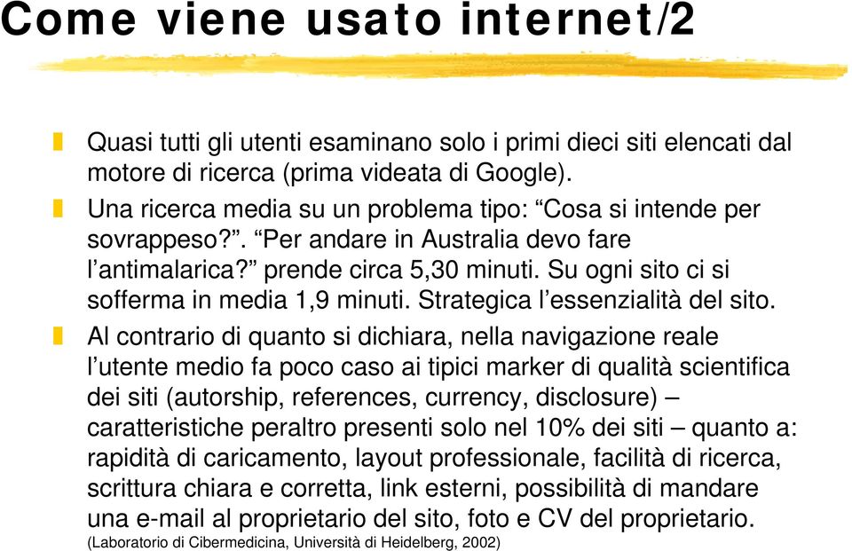 Strategica l essenzialità del sito.