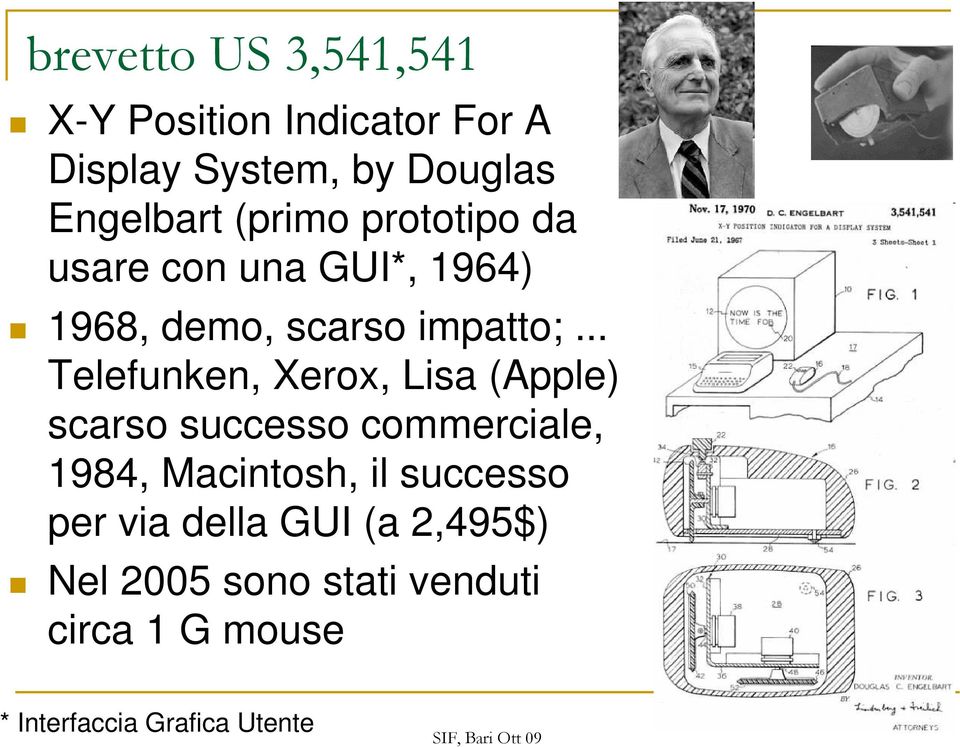 .. Telefunken, Xerox, Lisa (Apple) scarso successo commerciale, 1984, Macintosh, il