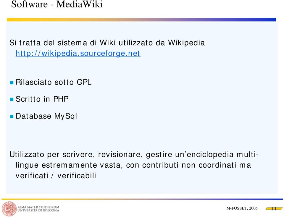 net Rilasciato sotto GPL Scritto in PHP Database MySql Utilizzato per