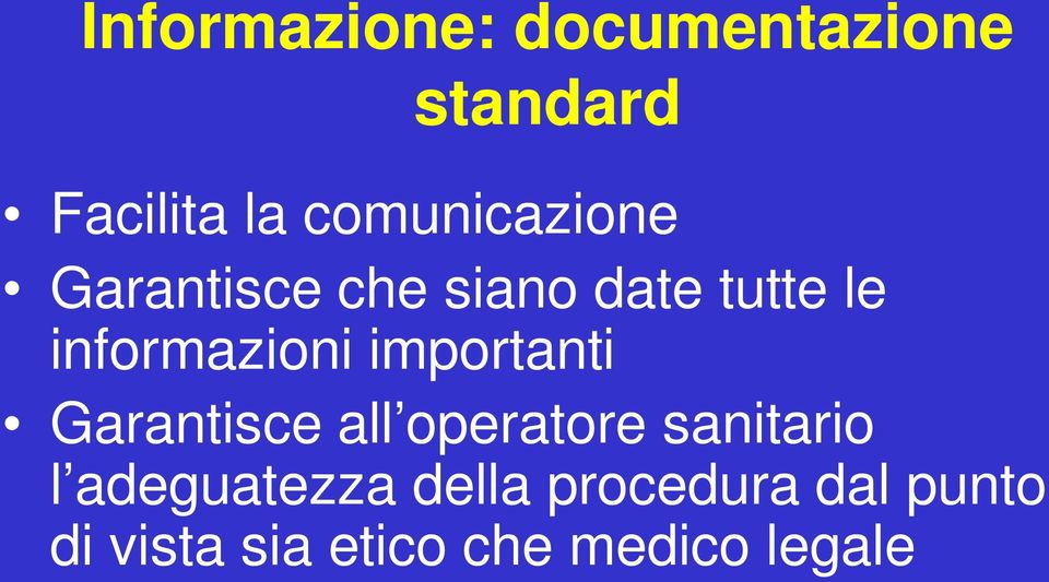 informazioni importanti Garantisce all operatore sanitario