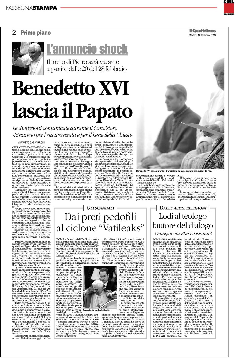 nessuno: un Papa che si dimette, il primo a farlo dopo Celestino V.