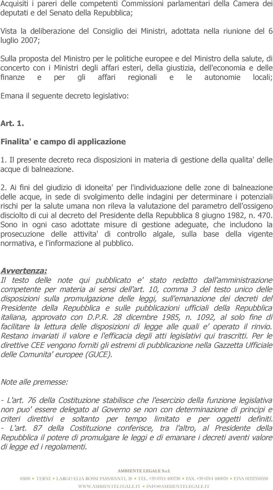 affari regionali e le autonomie locali; Emana il seguente decreto legislativo: Art. 1. Finalita' e campo di applicazione 1.