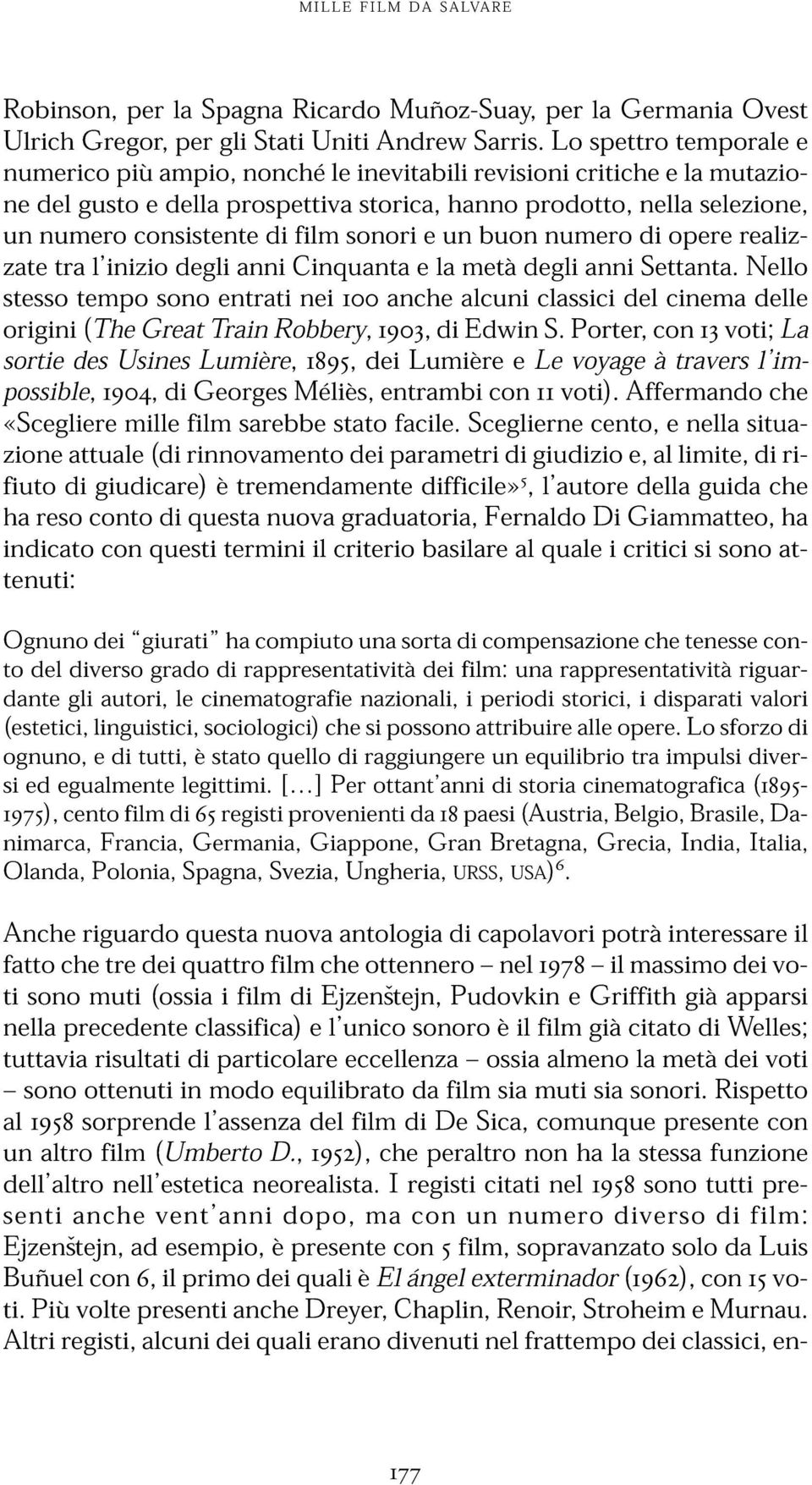 hanno buon prodotto, numero di nella opere selezione, e zate tra l inizio degli anni Cinquanta e la metà degli anni Settanta.