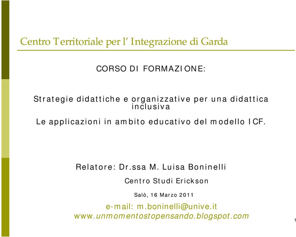 educativo del modello ICF. Relatore: Dr.ssa M.